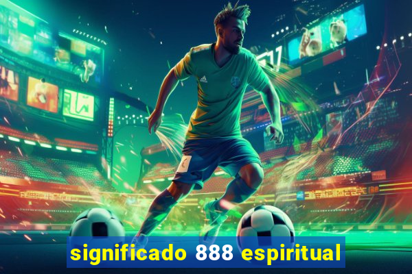 significado 888 espiritual